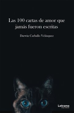 Las 100 cartas de amor que jamás fueron escritas (eBook, ePUB) - Carballo Velásquez, Darwin