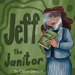 Jeff the Janitor - Denson, Calvin