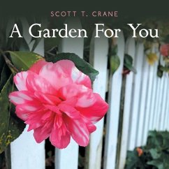A Garden for You - Crane, Scott T.