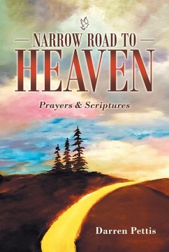 Narrow Road to Heaven: Prayers & Scriptures - Pettis, Darren