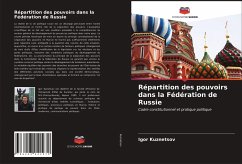 Répartition des pouvoirs dans la Fédération de Russie - Kuznetsov, Igor