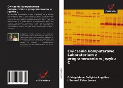 ¿wiczenia komputerowe Laboratorium z programowania w j¿zyku C - Angeline, D. Magdalene Delighta; James, I. Samuel Peter