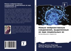 Nowye nejroaktiwnye soedineniq, wydelennye iz qda social'nyh os - Mortari, Mársia Renata; dos Santos, Vagner Ferrejra