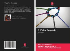 O Valor Sagrado - Pérez Crespo, Daysi;Barrera Suárez, Dianelys;López González, Susana Josefa