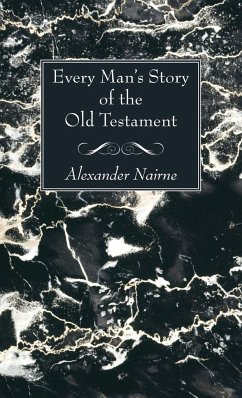 Every Man's Story of the Old Testament - Nairne, Alexander