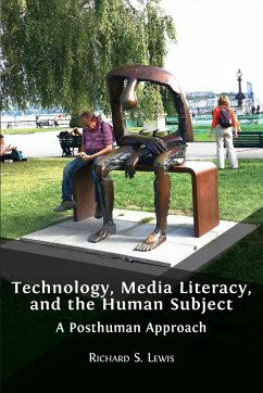 Technology, Media Literacy, and the Human Subject - Lewis, Richard S.