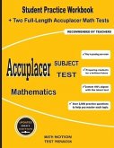 Accuplacer Subject Test Mathematics: Student Practice Workbook + Two Full-Length Accuplacer Math Tests
