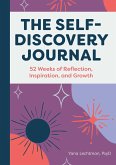 The Self-Discovery Journal: 52 Weeks of Reflection, Inspiration, and Growth