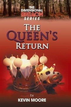 The Dimensional Breach Series: the Queen's Return - Moore, Kevin