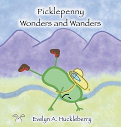 Picklepenny Wonders and Wanders - Huckleberry, Evelyn A.