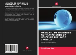 MESILATO DE IMATINIBE NO TRATAMENTO DA LEUCEMIA MIELOIDE CRÔNICA - Bee, Ping Chong