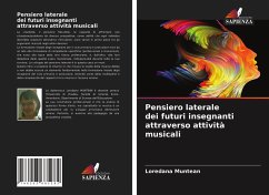 Pensiero laterale dei futuri insegnanti attraverso attività musicali - Muntean, Loredana