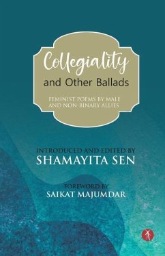 Collegiality and Other Ballads: feminist poems by male and non-binary allies - Poets, Many