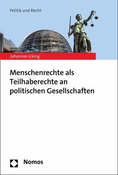 Menschenrechte als Teilhaberechte an politischen Gesellschaften (eBook, PDF) - Icking, Johannes