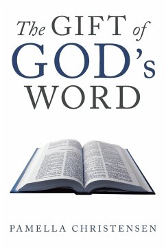 The Gift of God's Word - Christensen, Pamella