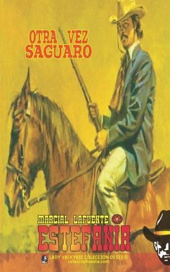 Otra vez Saguaro (Colección Oeste) - Estefanía, Marcial Lafuente