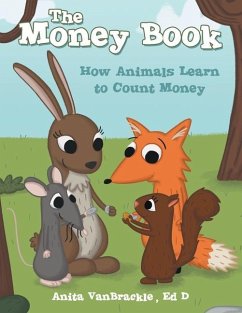 The Money Book: How Animals Learn to Count Money - Vanbrackle Ed D., Anita