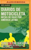 Diarios de Motocicleta: Notas de Viaje Por América Latina