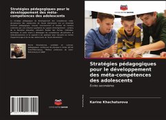 Stratégies pédagogiques pour le développement des méta-compétences des adolescents - Khachaturova, Karine