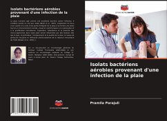 Isolats bactériens aérobies provenant d'une infection de la plaie - Parajuli, Pramila
