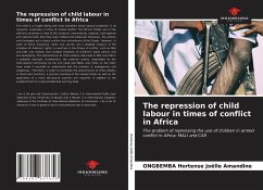 The repression of child labour in times of conflict in Africa - Hortense Joëlle Amandine, Ongbemba