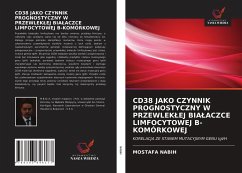 CD38 JAKO CZYNNIK PROGNOSTYCZNY W PRZEWLEK¿EJ BIA¿ACZCE LIMFOCYTOWEJ B-KOMÓRKOWEJ - Nabih, Mostafa