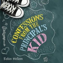 Confessions from the Principal's Kid - Mellom, Robin