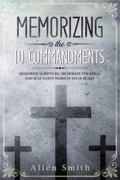 Memorizing the 10 Commandments - Smith, Allen