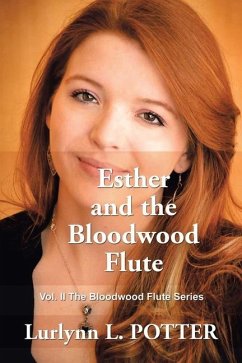 Esther and the Bloodwood Flute - Potter, Lurlynn L.