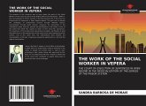 THE WORK OF THE SOCIAL WORKER IN VEPERA