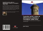 Contrôle social, ordre et délinquance urbaine à Cartagena 1886-1920
