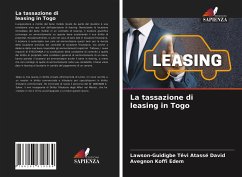 La tassazione di leasing in Togo - Têvi Atassé David, Lawson-Guidigbe; Koffi Edem, Avegnon