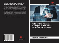 Role of the Records Manager in the final selection of archives - Ferrer Blanco, Stephanie