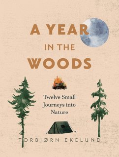 A Year in the Woods (eBook, ePUB) - Ekelund, Torbjørn