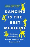 Dancing Is the Best Medicine (eBook, ePUB)