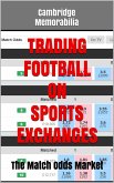 Trading Football on Sports Exchanges: The Match Odds Market (eBook, ePUB)