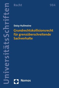 Grundrechtskollisionsrecht für grenzüberschreitende Sachverhalte (eBook, PDF) - Hullmeine, Daisy