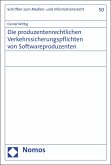 Die produzentenrechtlichen Verkehrssicherungspflichten von Softwareproduzenten (eBook, PDF)