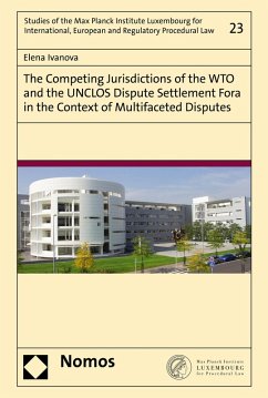 The Competing Jurisdictions of the WTO and the UNCLOS Dispute Settlement Fora in the Context of Multifaceted Disputes (eBook, PDF) - Ivanova, Elena