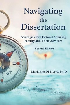 Navigating the Dissertation: Strategies for Doctoral Advising Faculty and Their Advisees - Di Pierro, Marianne