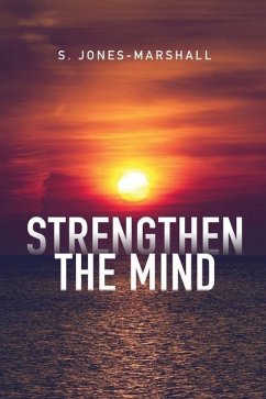 Strengthen the Mind - Marshal, S Jones