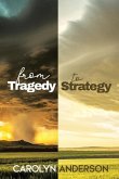 From Tragedy to Strategy