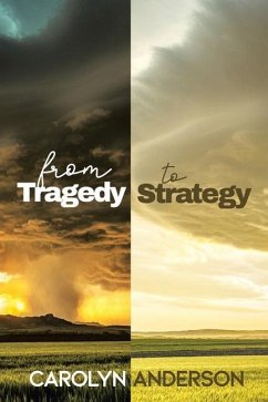 From Tragedy to Strategy - Anderson, Carolyn