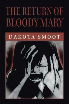 The Return of Bloody Mary - Smoot, Dakota
