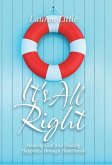 It's All Right: Hearing God and Finding Happiness Through Heartbreak