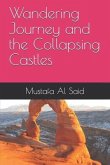 Wandering Journey and the Collapsing Castles