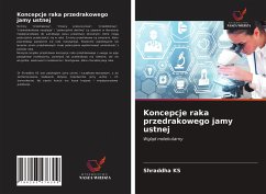 Koncepcje raka przedrakowego jamy ustnej - Ks, Shraddha