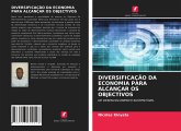 DIVERSIFICAÇÃO DA ECONOMIA PARA ALCANÇAR OS OBJECTIVOS