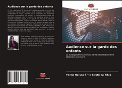 Audience sur la garde des enfants - Brito Couto Da Silva, Yanna Raissa