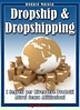 Dropship & Dropshipping: I Segreti per Rivendere Prodotti Altrui senza Affiliazioni